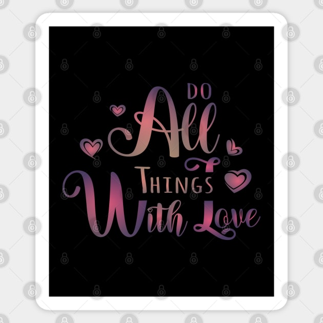 Do All Things With Love Sticker by FlyingWhale369